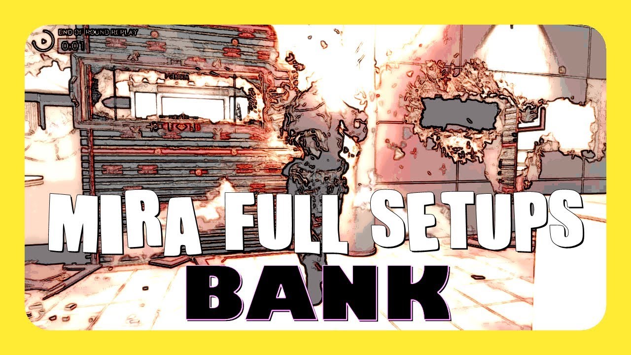 Mira Full Setups: Bank - Siege School