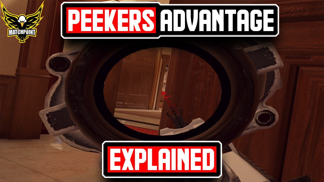 What is Peeker's Advantage and Why is it so Important? Rainbow Six